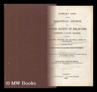 Item #153374 A Summary View of the Millennial Church, or United Society of Believers (Commonly...