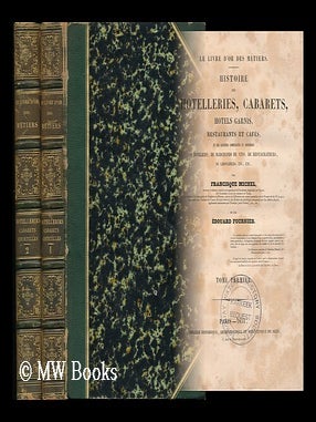 Item #153383 Histoire Des Hotelleries, Cabarets, Courtilles, Et Des Anciennes Communautes Et...