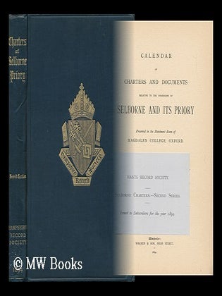 Item #153387 Calendar of Charters and Documents Relating to the Possessions of Selborne and its...