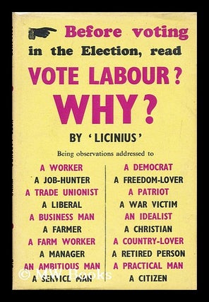 Item #153578 Vote Labour? Why? / by Licinius. Pseud Licinius