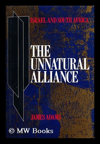 Item #153657 The Unnatural Alliance / James Adams. James Adams, 1951-.