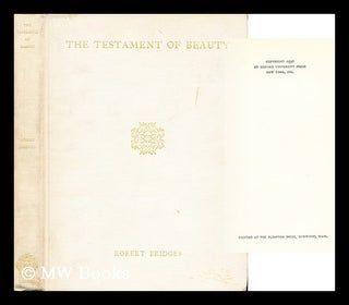 Item #154110 The Testament of Beauty, a Poem in Four Books, by Robert Bridges, Poet Laureate....