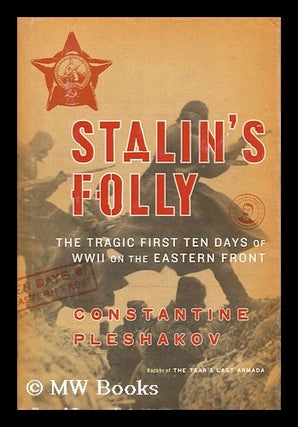 Item #154719 Stalin's folly : the tragic first ten days of World War II on the Eastern Front / by...