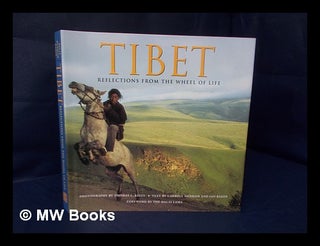 Item #155717 Tibet : reflections from the wheel of life / text by Carroll Dunham and Ian Baker ;...