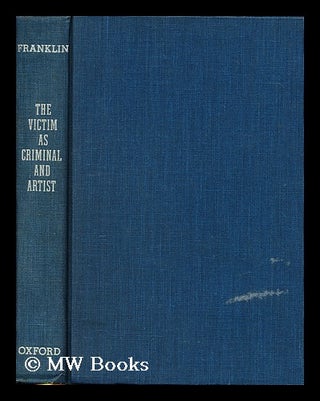 Item #156213 The Victim As Criminal and Artist : Literature from the American Prison / H. Bruce...