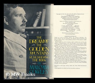 Item #156339 The Dream of the Golden Mountains : Remembering the 1930s / by Malcolm Cowley....