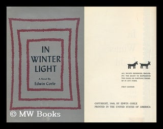 Item #156492 In Winter Light / Edwin Corle. Edwin Corle