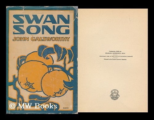 Item #156495 Swan Song, by John Galsworthy. John Galsworthy.