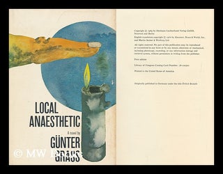 Item #156665 Local Anaesthetic / Gunter Grass Translated by Ralph Manheim. Gunter Grass, 1927