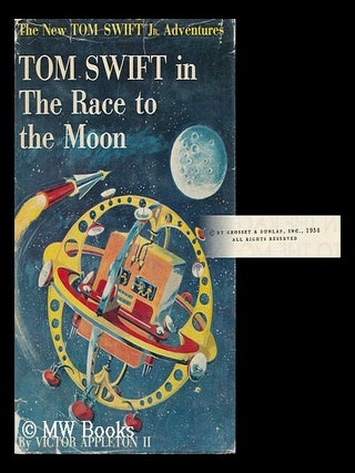 Item #157436 Tom Swift in the Race to the Moon. Victor Appleton, Ii