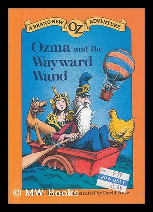 Item #157610 Ozma and the Wayward Wand / by Polly Berends ; Illustrated by David Rose. Polly...
