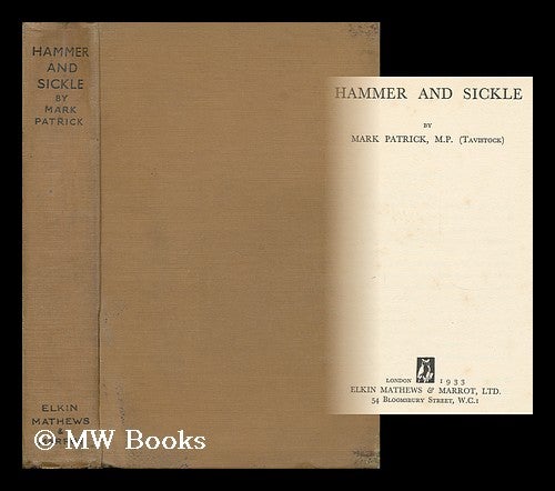 Item #157805 Hammer and Sickle / by Mark Patrick. Mark Patrick, 1893-.