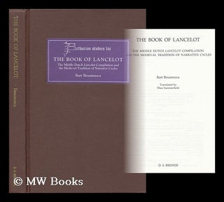 Item #158341 The Book of Lancelot : the Middle Dutch Lancelot Compilation and the Medieval...