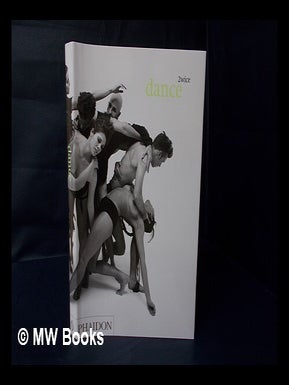 Item #158821 Dance 2wice / Edited by Patsy Tarr and Abbott Miller ; Texts by Nancy Dalva. Patsy....