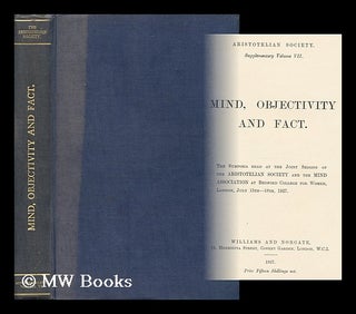 Item #158916 Mind, Objectivity and Fact. the Symposia Read At the Joint Session of the...