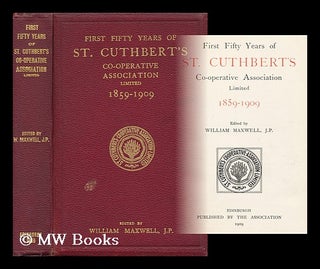 Item #158988 First Fifty Years of St. Cuthbert's Co-Operative Association Limited, 1859-1909 /...