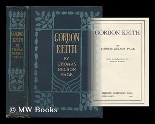 Item #159063 Gordon Keith / by Thomas Nelson Page ; with Illustrations by George Wright. Thomas...