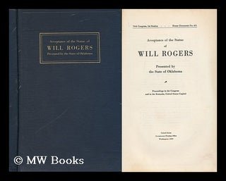 Item #159173 Acceptance of the Statue of Will Rogers Presented by the State of Oklahoma....