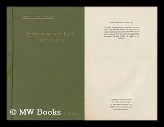 Item #159178 Quakerism and Early Christianity. (Swarthmore Lecture, 1957.). Henry Joel Cadbury