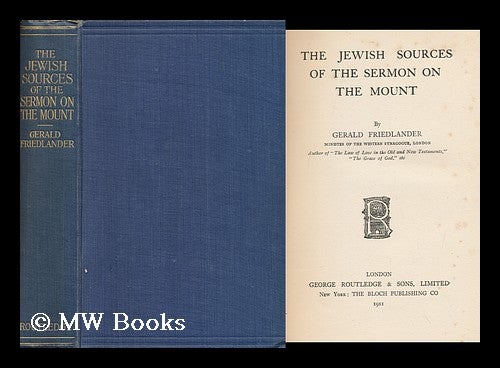 Item #159209 The Jewish Sources of the Sermon on the Mount. Gerald Friedlander.