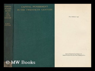 Item #159226 Capital Punishment in the Twentieth Century / with a Pref. by Lord Buckmaster. Eric...