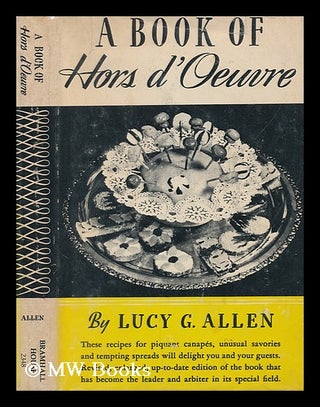 Item #159972 A Book of Hors D'Oeuvres ... Illustrated. Lucy G. Allen