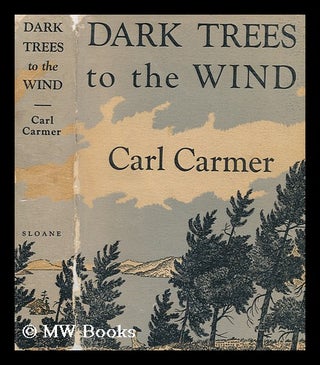 Item #160011 Dark Trees to the Wind; a Cycle of York State Years; Decorations by John O'hara...