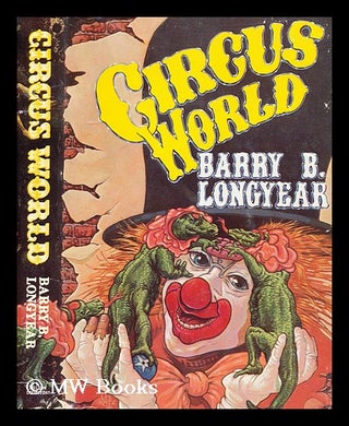 Item #160079 Circus World / Barry B. Longyear. Barry B. Longyear