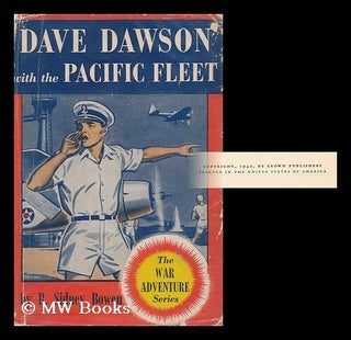Item #160116 Dave Dawson with the Pacific Fleet, by R. Sidney Bowen. Robert Sidney Bowen
