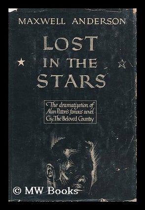 Item #160218 Lost in the Stars; the Dramatization of Alan Paton's Novel Cry, the Beloved Country....