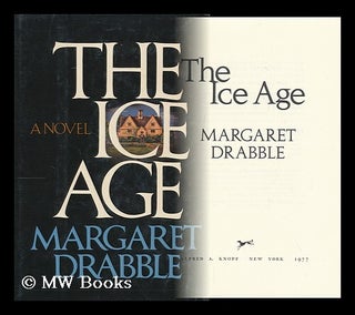 Item #160289 The Ice Age / Margaret Drabble. Margaret Drabble