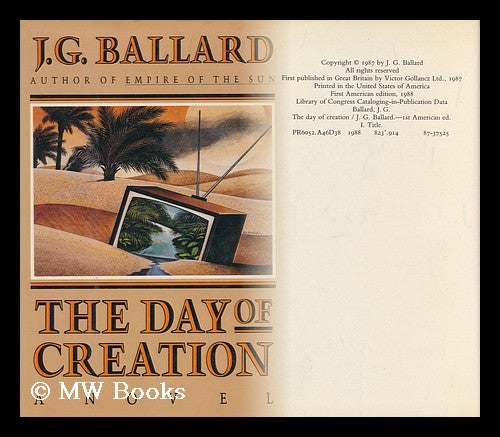 Item #160533 The Day of Creation / J. G. Ballard. J. G. Ballard.