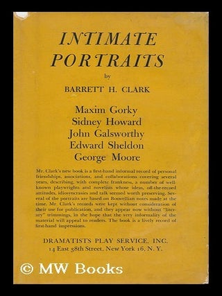 Item #160543 Intimate Portraits, Being Recollections of Maxim Gorky ... & Others. Barrett Harper...