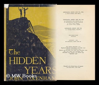 Item #160848 The Hidden Years. John Oxenham