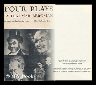 Item #160853 Four Plays. with Introductions by Stina Bergman. Edited by Walter Johnson. Hjalmar...