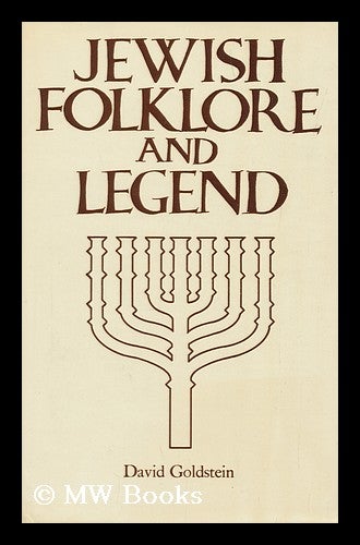 Item #160889 Jewish Folklore and Legend / David Goldstein. David Goldstein, 1933-.