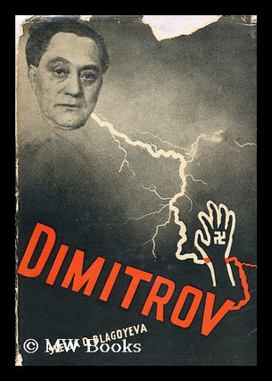 Item #160920 Dimitrov : a Biography / by Stella D. Blagoyeva. Stella D. Blagoyeva