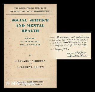 Item #160930 Social Service and Mental Health; an Essay on Psychiatric Social Workers, by...