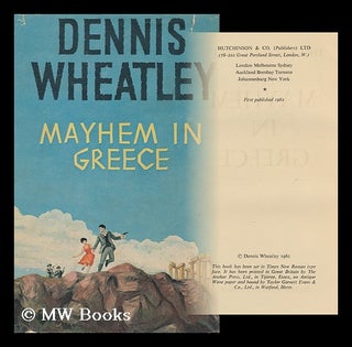 Item #161352 Mayhem in Greece. Dennis Wheatley, 1897