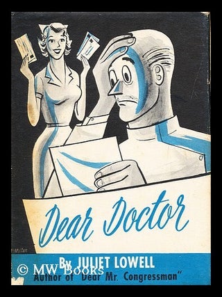 Item #161435 Dear Doctor. Juliet Lowell