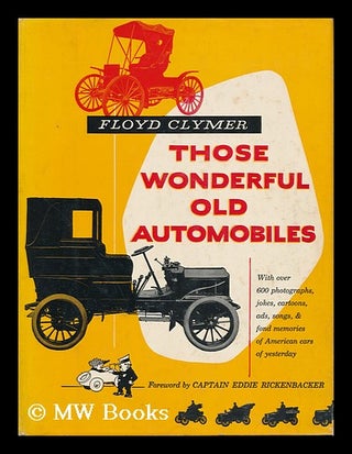 Item #161492 Those Wonderful Old Automobiles. Floyd Clymer