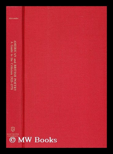 Item #161611 American and British Poetry : a Guide to the Criticism, 1925-1978 / Compiled by Harriet Semmes Alexander. Harriet Semmes Alexander, Comp.
