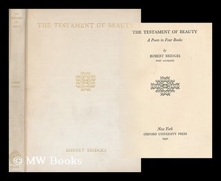 Item #161841 The Testament of Beauty, a Poem in Four Books, by Robert Bridges, Poet Laureate....