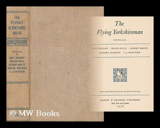 Item #161992 The Flying Yorkshireman, Novellas ... with a Note by Whit Burnett and Martha Foley....