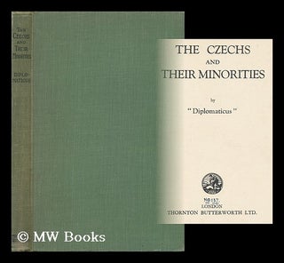 Item #162260 The Czechs and Their Minorities / by "Diplomaticus" Diplomaticus, Pseud