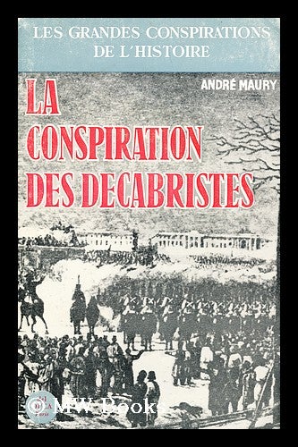 Item #162479 La Conspiration Des Decabristes. Andre Maury.