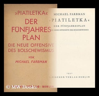 Item #162575 "Piatiletka," Der Funfjahresplan, Die Neue Offensive Des Bolschewismus. Michael S....