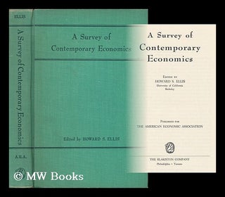 Item #162711 A Survey of Contemporary Economics. Pub. for the American Economic Assn. Howard...