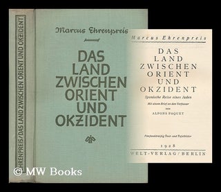 Item #162760 Das Land Zwischen Orient Und Okzident : Spanische Reise Eines Juden / Marcus...