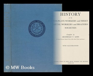 Item #162907 History of the Tin-Plate Workers and Sheet Metal Workers and Braziers Societies /...